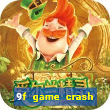 9f game crash ganhar dinheiro